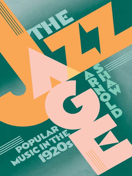 Title details for The Jazz Age by Arnold Shaw - Available